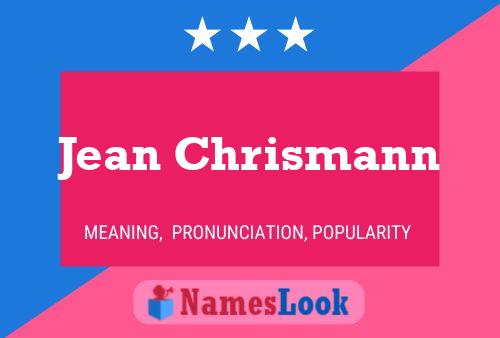 Poster del nome Jean Chrismann