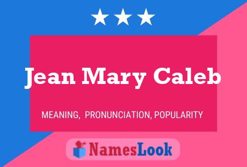 Poster del nome Jean Mary Caleb