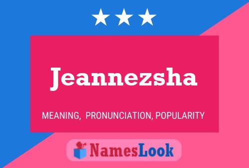 Poster del nome Jeannezsha