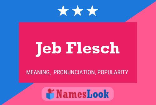 Poster del nome Jeb Flesch