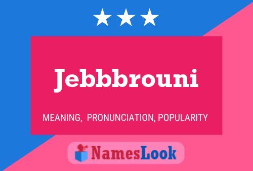 Poster del nome Jebbbrouni