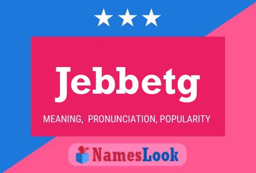 Poster del nome Jebbetg