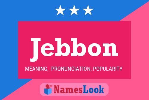 Poster del nome Jebbon