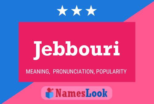 Poster del nome Jebbouri