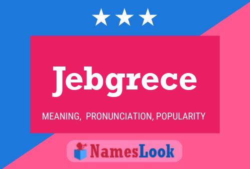 Poster del nome Jebgrece