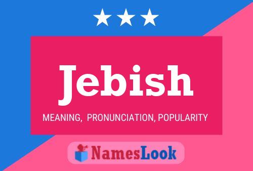 Poster del nome Jebish