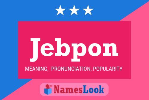 Poster del nome Jebpon