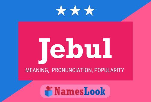 Poster del nome Jebul