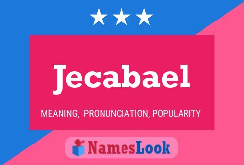 Poster del nome Jecabael