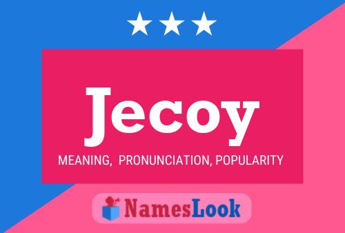 Poster del nome Jecoy