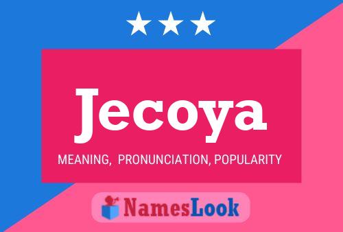 Poster del nome Jecoya