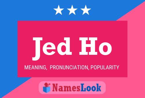 Poster del nome Jed Ho