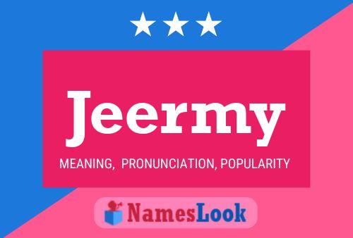 Poster del nome Jeermy