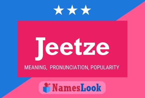 Poster del nome Jeetze