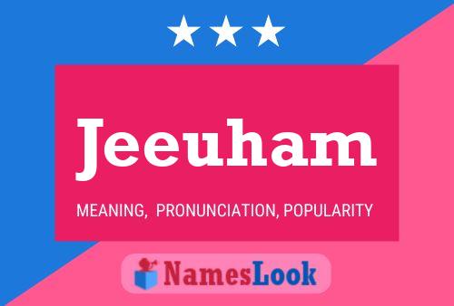 Poster del nome Jeeuham