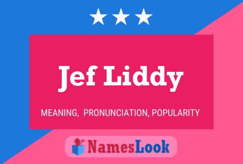 Poster del nome Jef Liddy