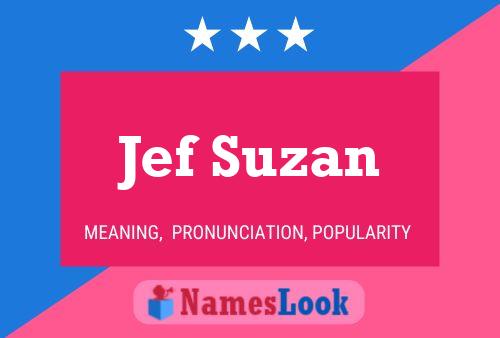 Poster del nome Jef Suzan