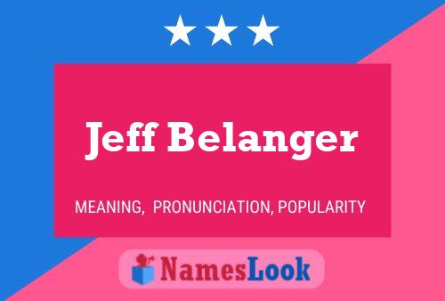 Poster del nome Jeff Belanger