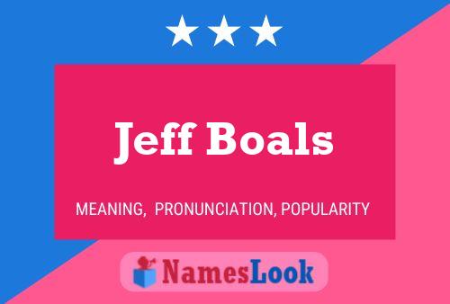 Poster del nome Jeff Boals