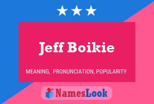 Poster del nome Jeff Boikie