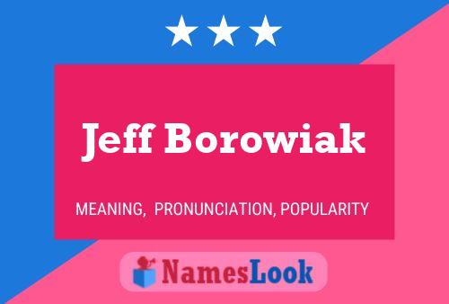 Poster del nome Jeff Borowiak