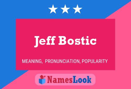 Poster del nome Jeff Bostic