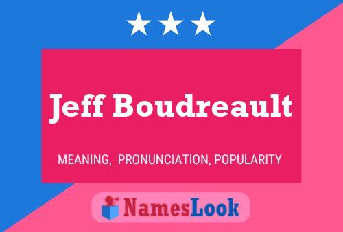 Poster del nome Jeff Boudreault