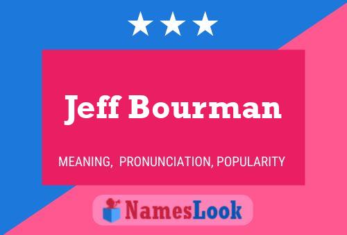 Poster del nome Jeff Bourman