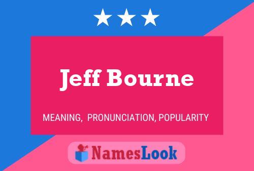 Poster del nome Jeff Bourne