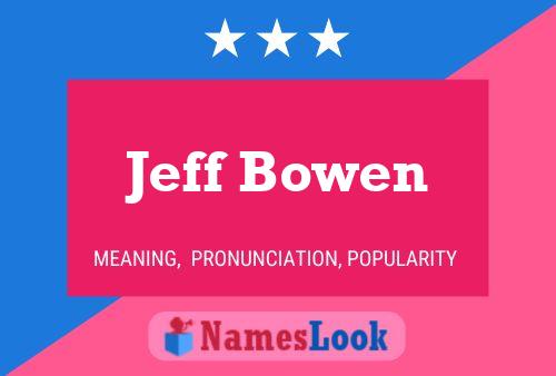 Poster del nome Jeff Bowen