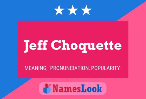 Poster del nome Jeff Choquette