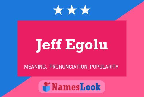 Poster del nome Jeff Egolu