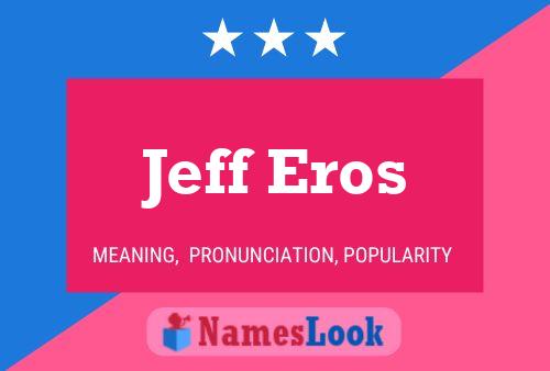 Poster del nome Jeff Eros