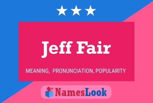 Poster del nome Jeff Fair