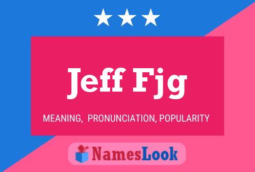 Poster del nome Jeff Fjg