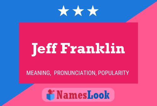 Poster del nome Jeff Franklin