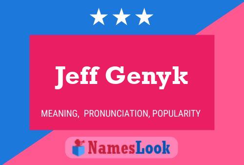 Poster del nome Jeff Genyk