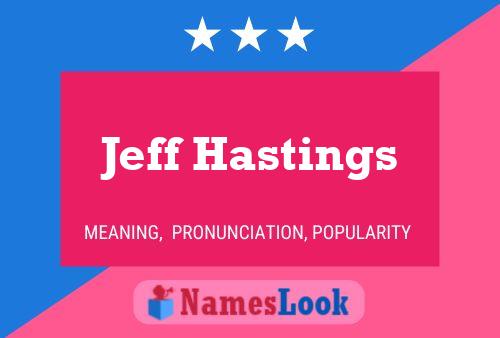 Poster del nome Jeff Hastings