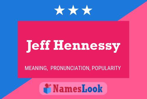 Poster del nome Jeff Hennessy