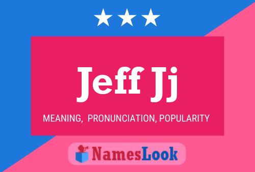 Poster del nome Jeff Jj