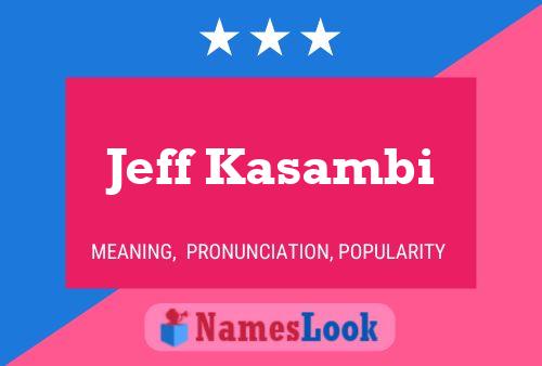 Poster del nome Jeff Kasambi