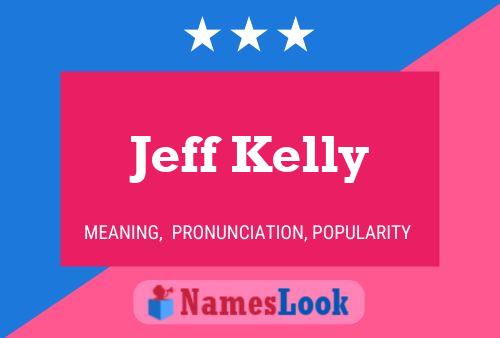 Poster del nome Jeff Kelly