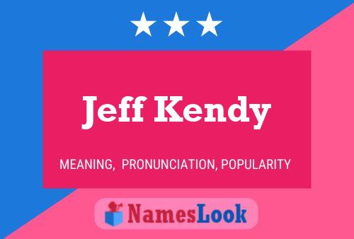 Poster del nome Jeff Kendy