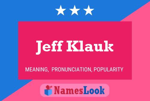 Poster del nome Jeff Klauk