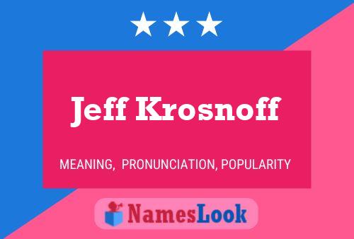 Poster del nome Jeff Krosnoff