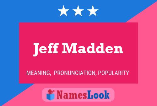 Poster del nome Jeff Madden