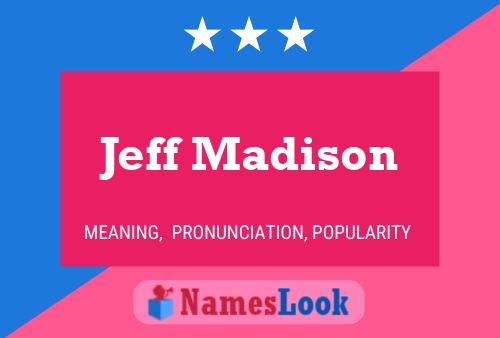 Poster del nome Jeff Madison