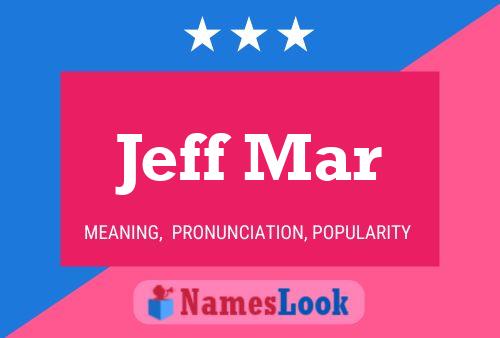 Poster del nome Jeff Mar