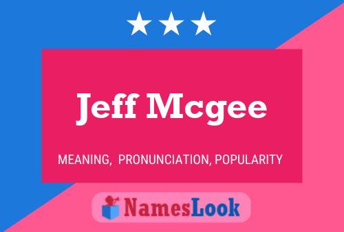 Poster del nome Jeff Mcgee