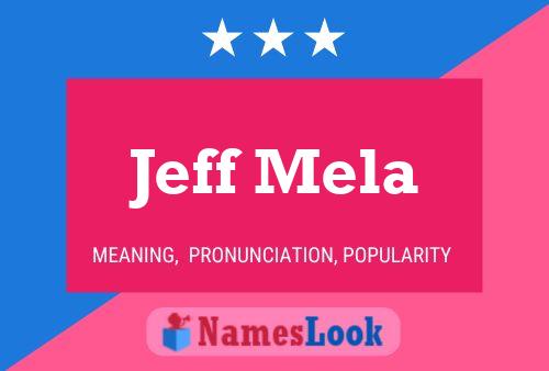 Poster del nome Jeff Mela